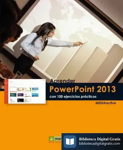 Descargar Aprender Powerpoint 2013 Con 100 Ejercicios Prácticos de Mediaactive