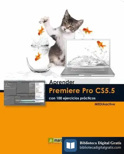 Descargar Aprender Premiere Pro Cs5.5 Con 100 Ejercicios Prácticos de Equipo Editorial White Star