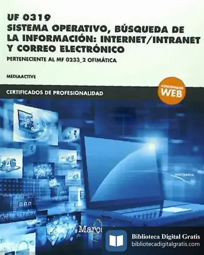 Descargar *Uf 0319 Sistema Operativo, Búsqueda De La Información:Internet/Intranet Y Correo Electrónico