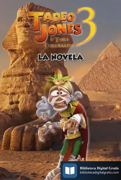 Descargar Tadeo Jones 3. La Novela de Mediaset España Comunicación
