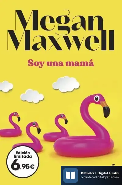 Descargar Soy Una Mamá de Megan Maxwell