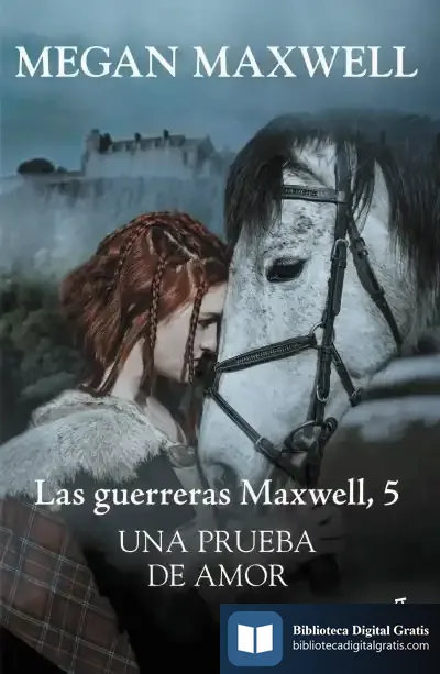 Descargar Una Prueba De Amor. Serie Las Guerreras Maxwell 5 de Megan Maxwell