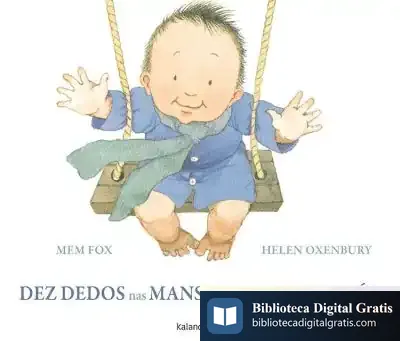 Descargar Dez Dedos Nas Mans E Dez Dedas Nos Pés de Mem Fox