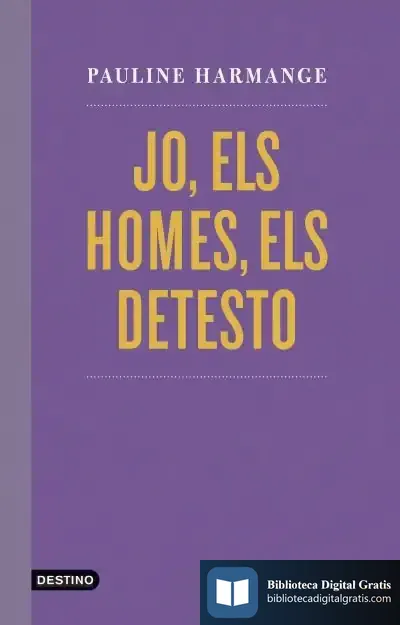 Descargar Jo, Els Homes, Els Detesto