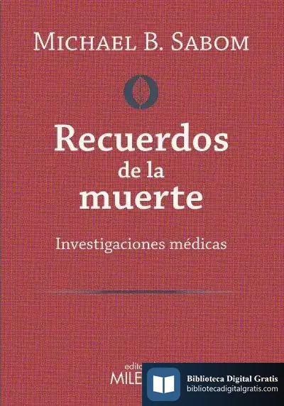 Descargar Recuerdos De La Muerte de Michael B. Sabom