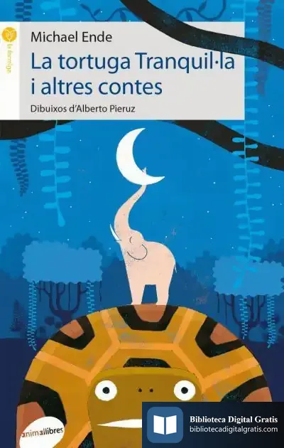 Descargar La Tortuga Tranquil·La I Altres Contes de Michael Ende