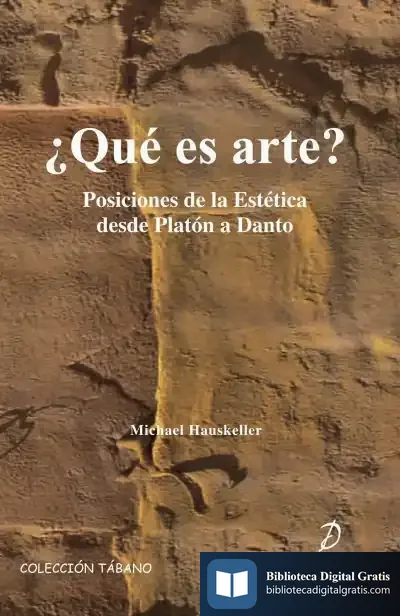Descargar ¿Qué Es Arte ? Posiciones De La Estética Desde Platón A Danto