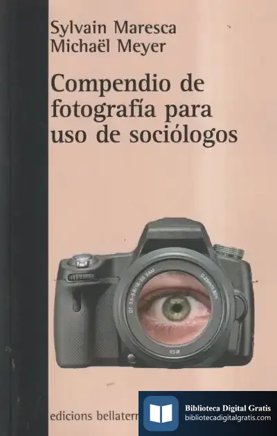 Descargar Compendio De Fotografia Para Uso De Sociologos de Michael Meyer