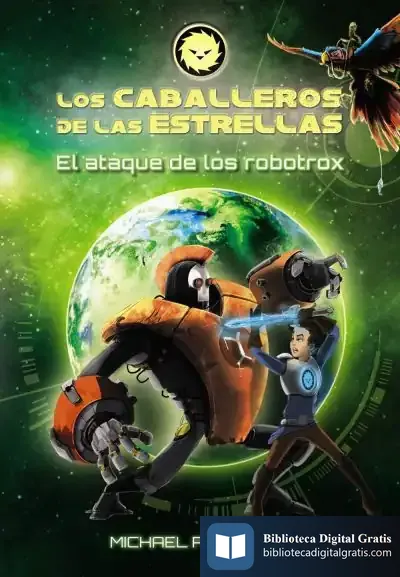 Descargar Los Caballeros De Las Estrellas 2. El Ataque De Los Robotrox