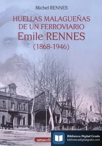 Descargar Huellas Malagueñas De Un Ferroviario