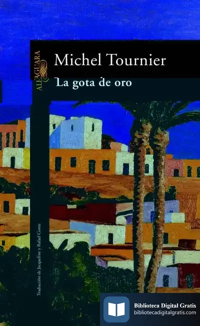 Descargar La Gota De Oro de Michel Tournier