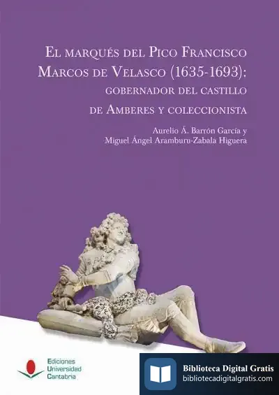 Descargar El Marqués Del Pico Francisco Marcos De Velasco (1635-1693) de Miguel Ángel Aramburu-zabala Higuera