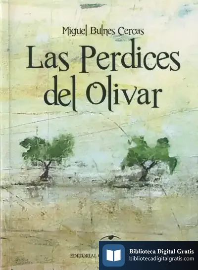Descargar Las Perdices Del Olivar de Miguel Bulnes Cercas