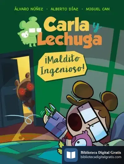 Descargar Carla Y Lechuga 1. ¡Maldito Ingenioso! de Miguel Can