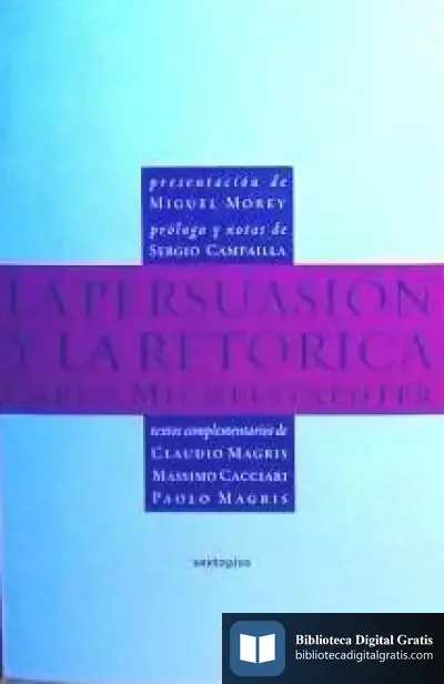 Descargar La Persuasión Y La Retórica de Rafael Domingo Caro Suárez