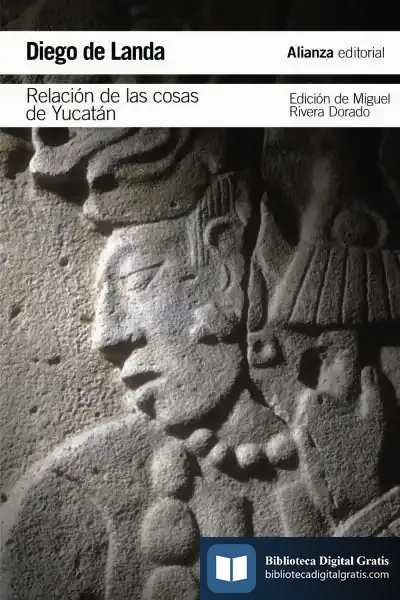 Descargar Relación De Las Cosas De Yucatán de Miguel Rivera Dorado