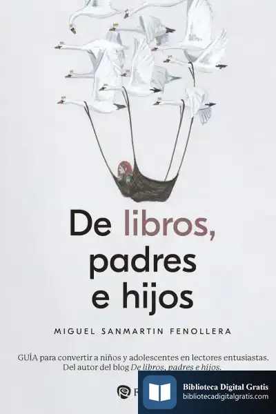 Descargar De Libros, Padres E Hijos de Miguel Sanmartin Fenollera