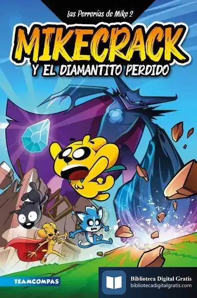 Descargar Las Perrerías De Mike 2. Mikecrack Y El Diamantito Perdido
