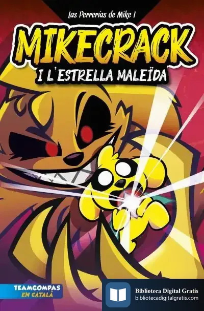Descargar Las Perrerrías De Mike 1. Mikecrack I L'Estrella Maleïda