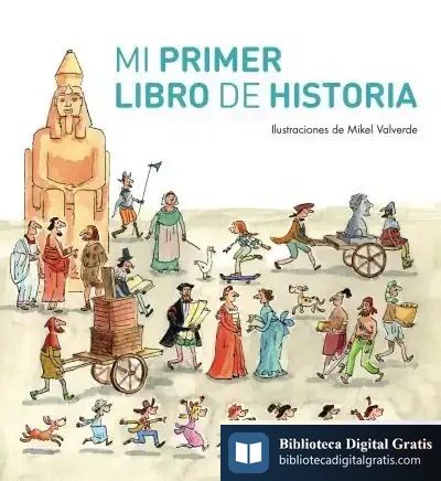 Descargar Mi Primer Libro De Historia de Mikel Valverde