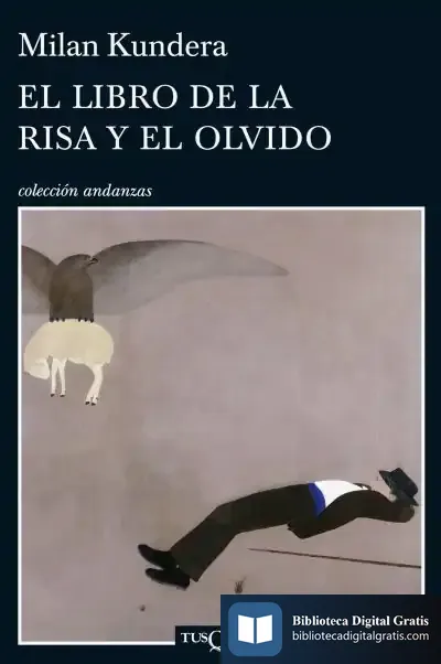 Descargar El Libro De La Risa Y El Olvido de Milan Kundera