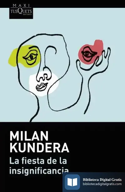 Descargar La Fiesta De La Insignificancia de Milan Kundera