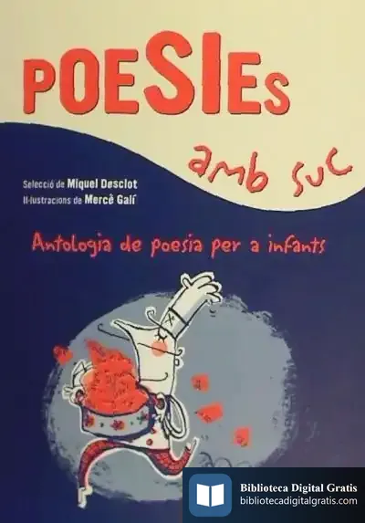 Descargar Poesies Amb Suc de Miquel Desclot