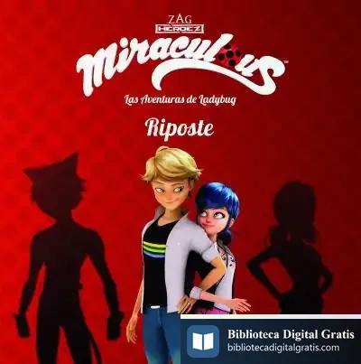 Descargar Miraculous. Las Aventuras De Ladybug. Riposte