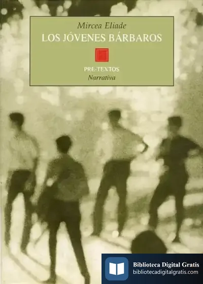 Descargar Los Jóvenes Bárbaros de Mircea Eliade