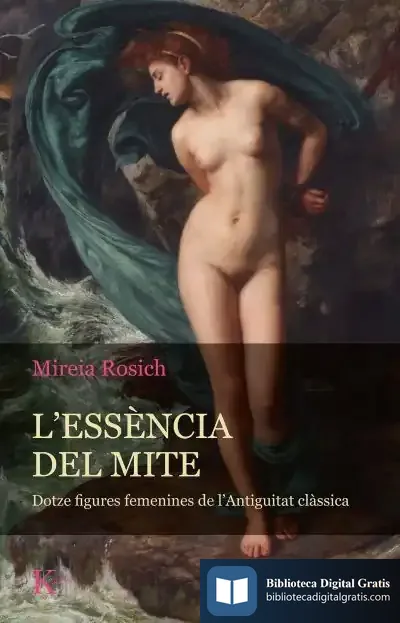 Descargar L´Essència Del Mite de Mireia Rosich