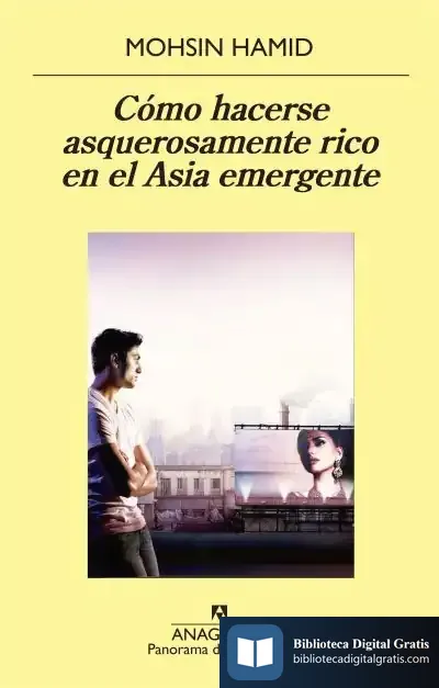 Descargar Cómo Hacerse Asquerosamente Rico En El Asia Emergente