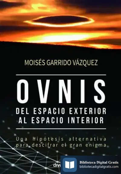 Descargar Ovnis, Del Espacio Exterior Al Espacio Interior