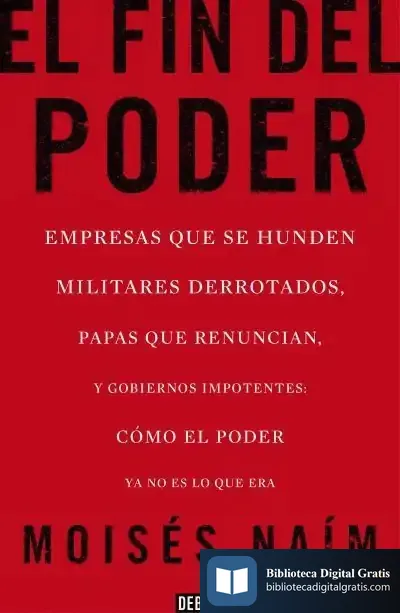 Descargar El Fin Del Poder de Moises Naim