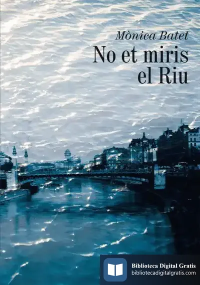 Descargar No Et Miris El Riu