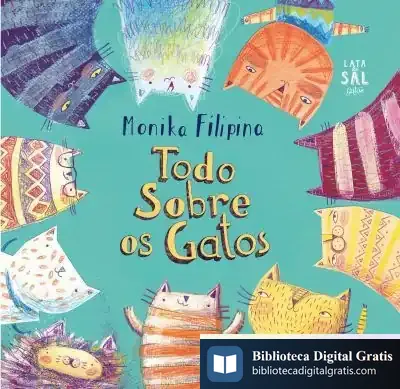 Descargar Todo Sobre Os Gatos de Monika Filipina