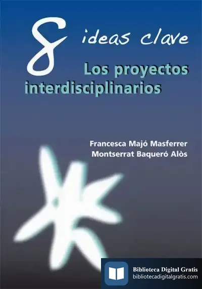 Descargar 8 Ideas Clave : Los Proyectos Interdisciplinarios de Montserrat Baqueró Alòs