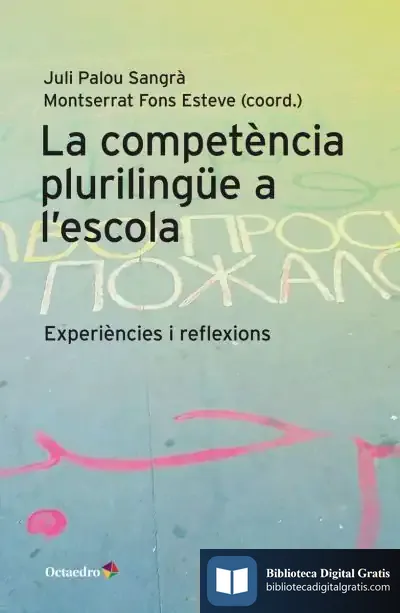 Descargar La Competència Plurilingüe A L'Escola de Montserrat Fons Esteve