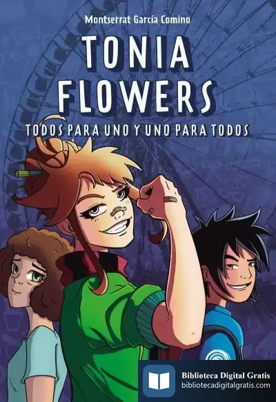 Descargar Tonia Flowers. Todos Para Uno Y Uno Para Todos