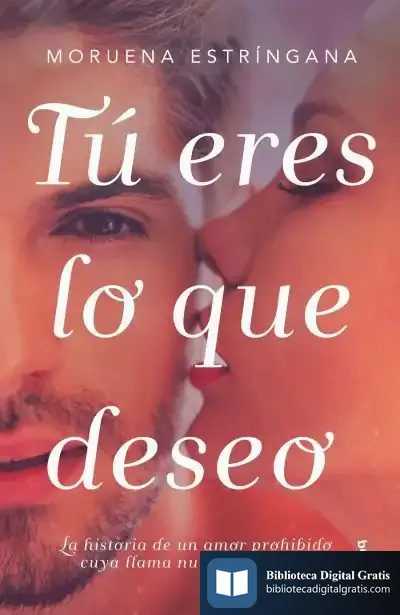Descargar Tú Eres Lo Que Deseo de Moruena Estríngana
