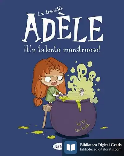 Descargar La Terrible Adèle Vol.6 ¡Un Talento Monstruoso! de Francesco Alberoni
