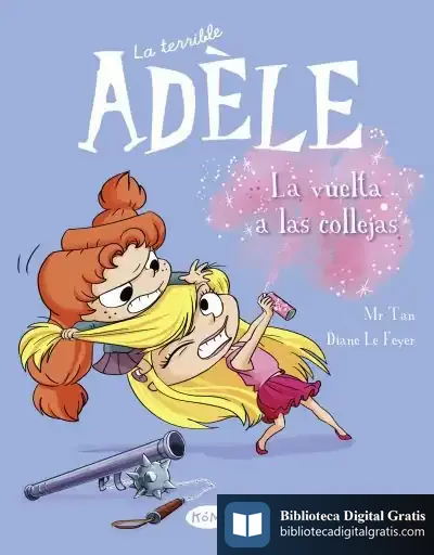 Descargar La Terrible Adèle Vol.9 La Vuelta A Las Collejas de Juan Bustos Ramírez