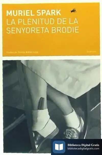 Descargar La Penitud De La Senyoreta Brodie de Muriel Spark