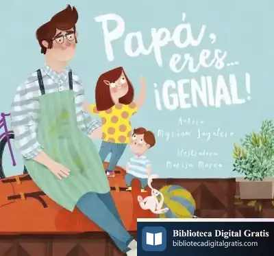 Descargar Papá, Eres... ¡Genial! de Myrian Sayalero González