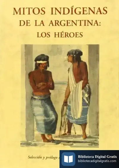 Descargar Mitos Indígenas De La Argentina