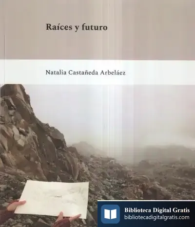 Descargar Raices Y Futuro