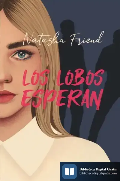 Descargar Los Lobos Esperan de Natasha Friend