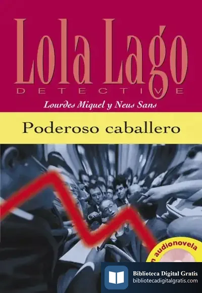 Descargar Poderoso Caballero. Serie Lola Lago. Libro + Cd de Concepción Herranz Agustín