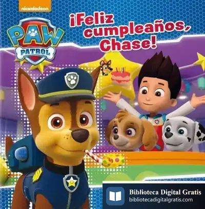 Descargar ¡Feliz Cumpleaños, Chase! (Paw Patrol. Primeras Lecturas)