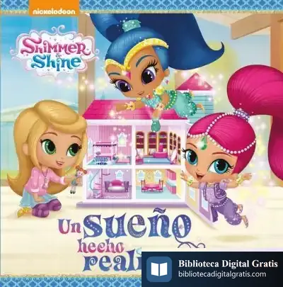 Descargar Un Sueño Hecho Realidad (Shimmer & Shine. Primeras Lecturas) de Nickelodeon