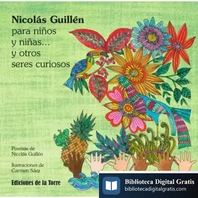 Descargar Nicolás Guillén Para Niños Y Niñas... Y Otros Seres Curiosos de Nicolás Guillén